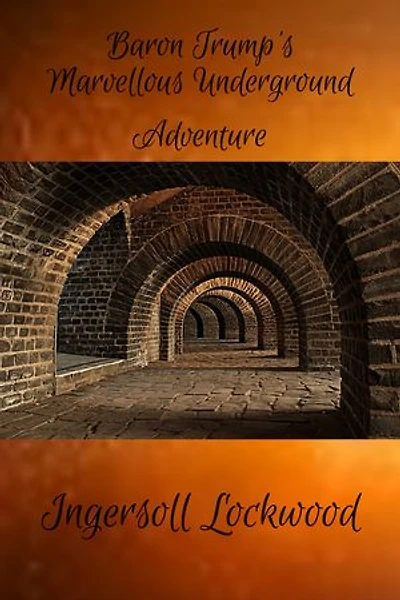 Baron Trump's Marvellous Underground Journey