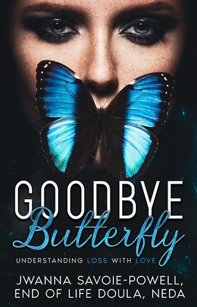Goodbye, Butterfly: Understanding Loss with Love