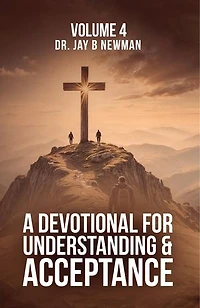 A Devotional for Understanding and Acceptance: Volume 4