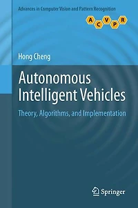 Autonomous Intelligent Vehicles: Theory, Algorithms, and Implementation