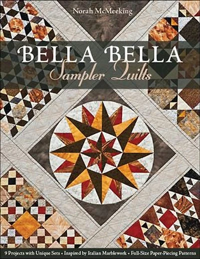 Bella Bella Sampler Quilts: 9 Projects with Unique Sets, Inspired by Italian Marblework, Full-Size Paper-Piecing Patterns