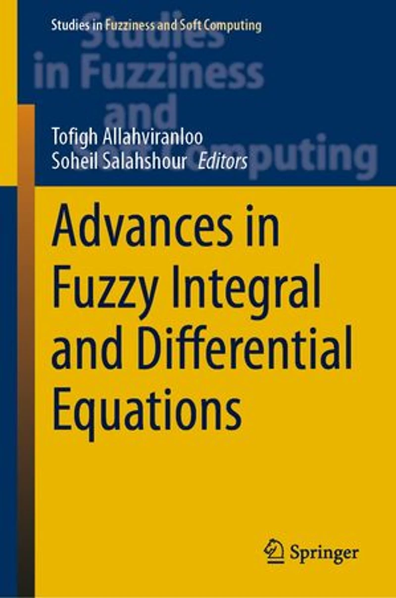 Advances Fuzzy Integral And Differential Equations