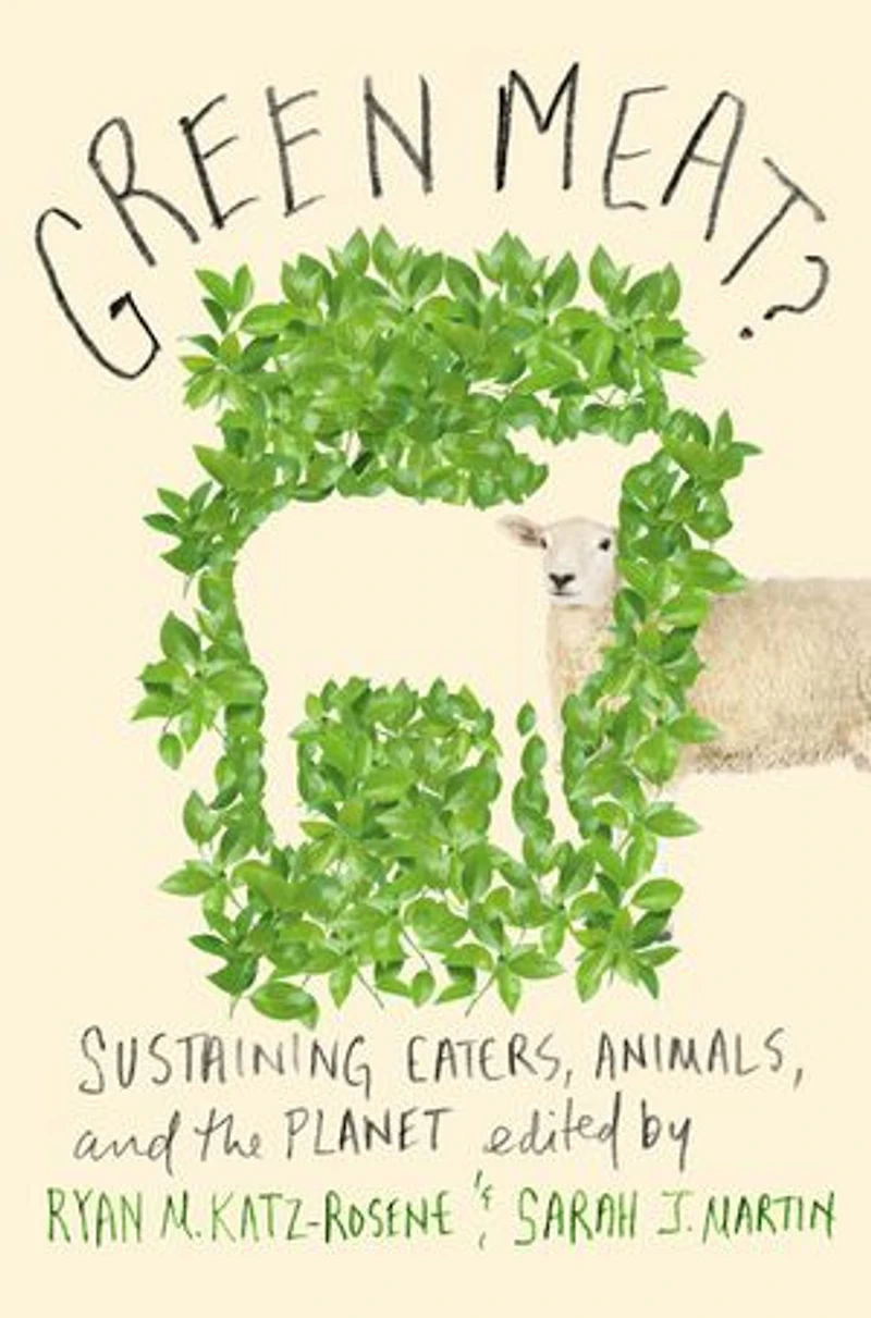 Green Meat?: Sustaining Eaters, Animals, And The Planet