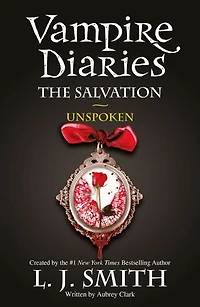 The Salvation: Unspoken: Book 12 - Sink your teeth into the deadly love triangle that inspired the smash-hit TV series