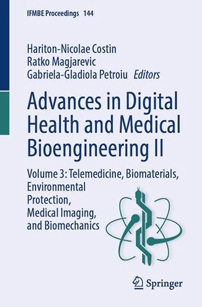 Advances Digital Health and Medical Bioengineering II: Volume 3: Telemedicine, Biomaterials, Environmental Protection, Imaging, Biomechanics