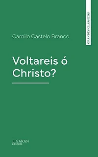 Voltareis ó Christo?