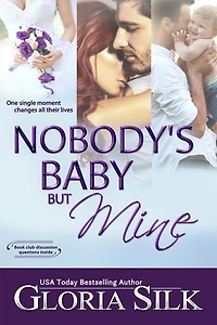 Nobody's Baby But Mine: One single moment changes all their lives