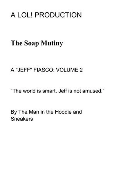 The Soap Mutiny: A "JEFF" FIASCO, #1