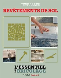 Aménagements extérieurs : Terrasses - revêtements de sol: L'essentiel du bricolage