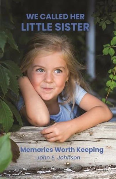 We Called Her Little Sister: Memories Worth Keeping