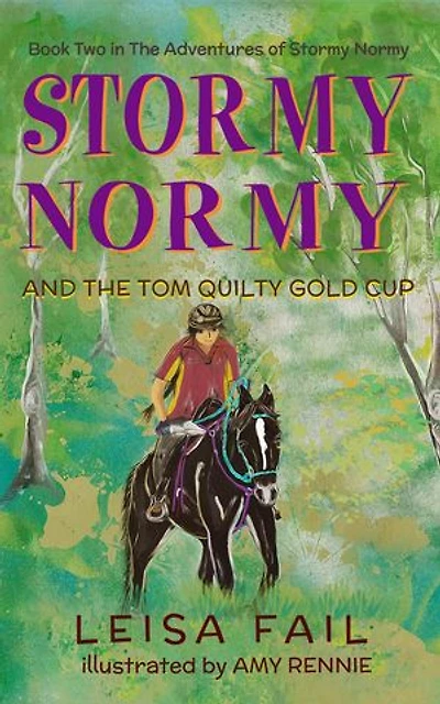 Stormy Normy and the Tom Quilty Gold Cup: Book Two in The Adventures of Stormy Normy