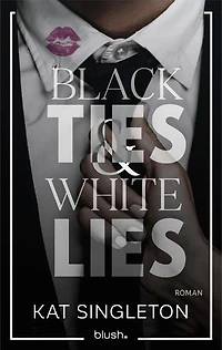 Black Ties and White Lies: Roman - Die spicy Billionaire Romance, die TikTok nicht aus der Hand legen kann!