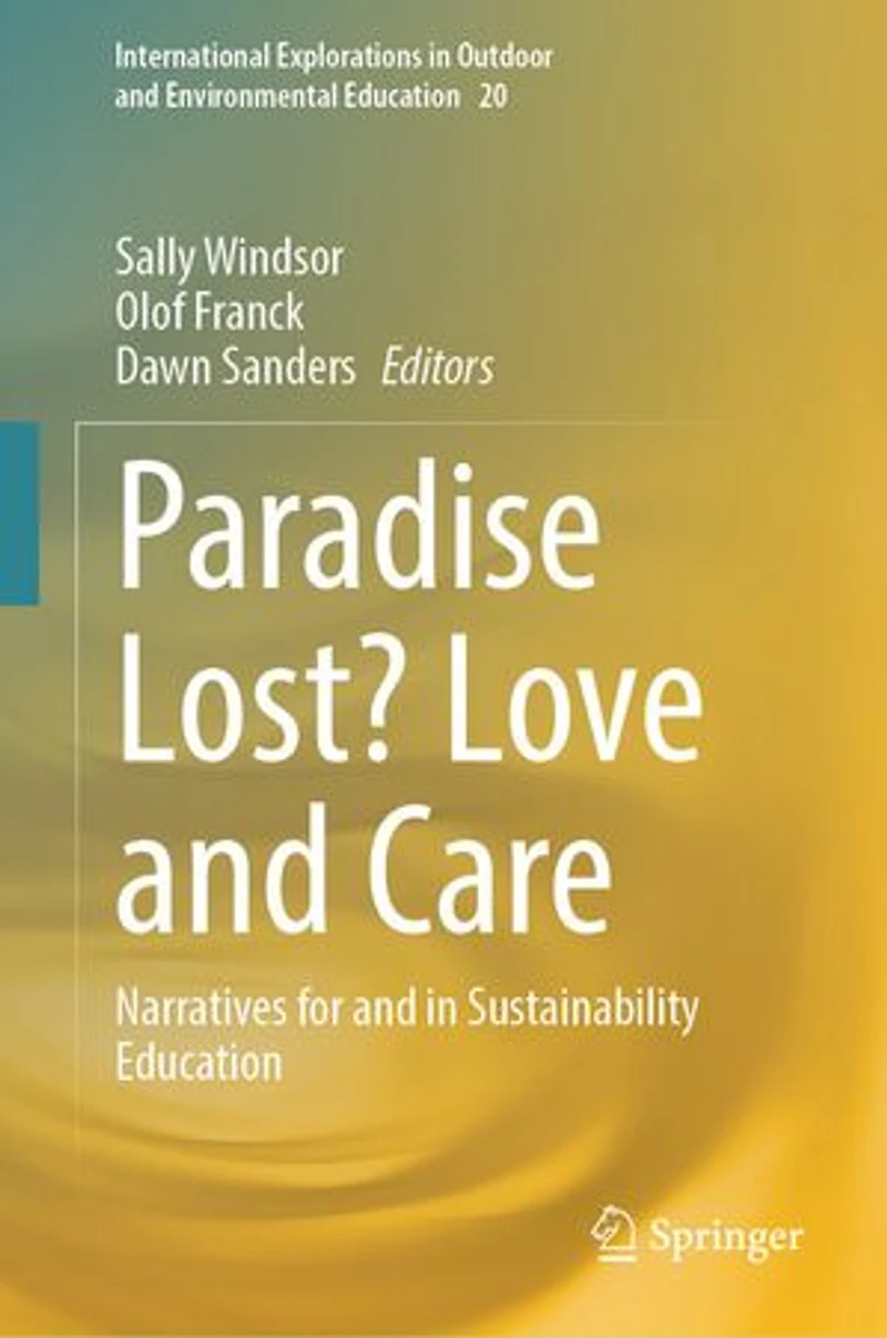 Paradise Lost? Love and Care: Narratives for Sustainability Education