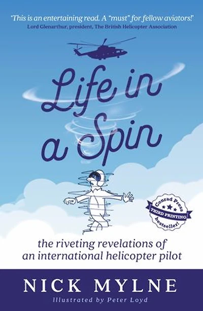 Life in a Spin: the riveting revelations of an international helicopter pilot