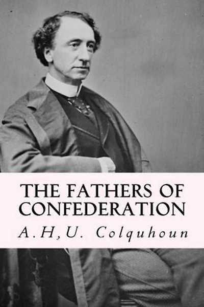 The Fathers of Confederation