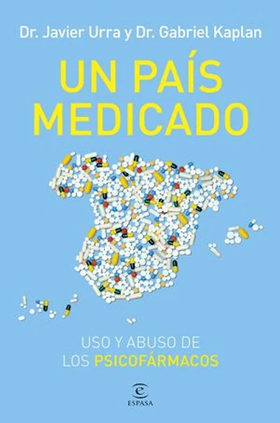 Un país medicado: Uso y abuso de los psicofármacos