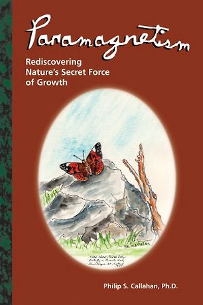 Paramagnetism: Rediscovering Nature's Secret Force of Growth