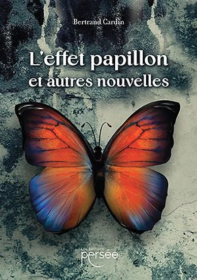 L' Effet papillon et autres nouvelles
