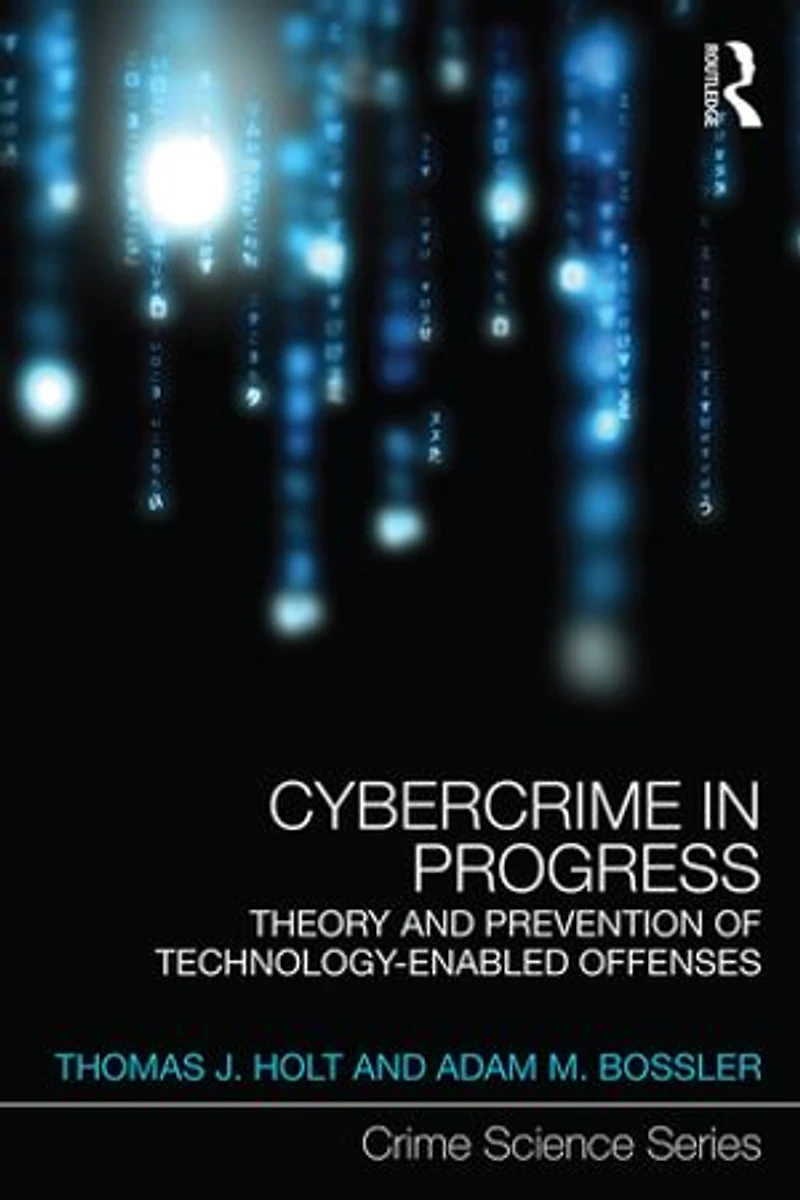 Cybercrime Progress: Theory And Prevention Of Technology-enabled Offenses
