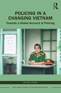 Policing a Changing Vietnam: Towards Global Account of