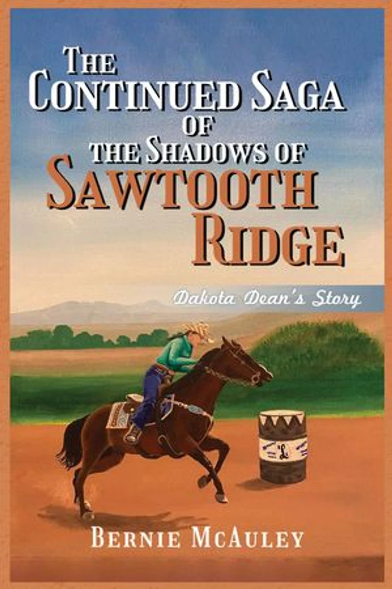 The Continued Saga of the Shadows of Sawtooth Ridge: Dakota Dean's Story