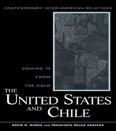 United States and Chile: Coming From the Cold