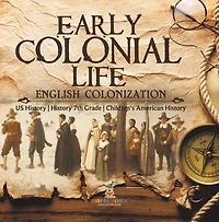 Early Colonial Life | English Colonization | US History | History 7th Grade | Children's American History