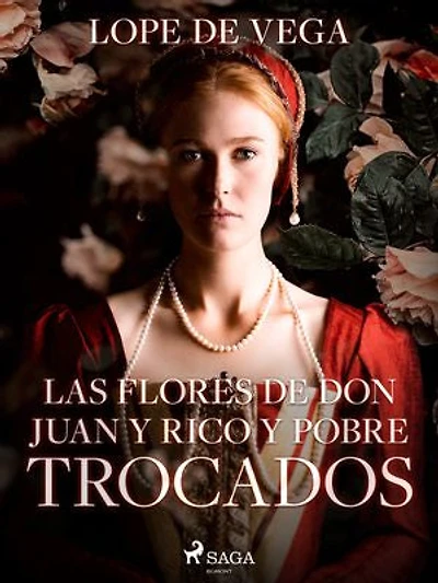 Las flores de don Juan y rico y pobre trocados