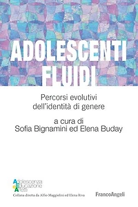Adolescenti fluidi: Percorsi evolutivi dell'identità di genere