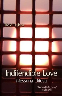 Indifendible Love: Nessuna Difesa