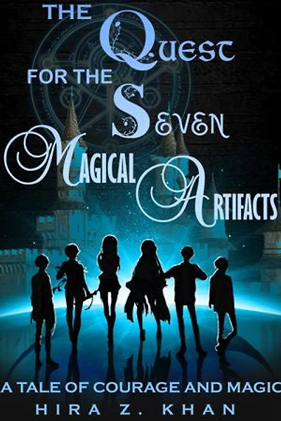 The Quest for the Seven Magical Artifacts: A Tale of Courage and Magic