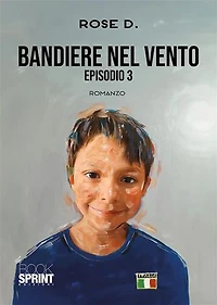 Bandiere nel vento - Episodio 3