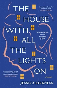 The House With All Lights On: Three generations, one roof, a language of light