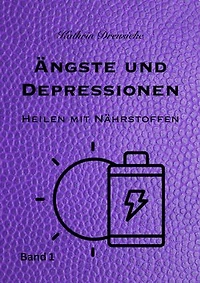 Ängste und Depressionen Heilen mit Nährstoffen