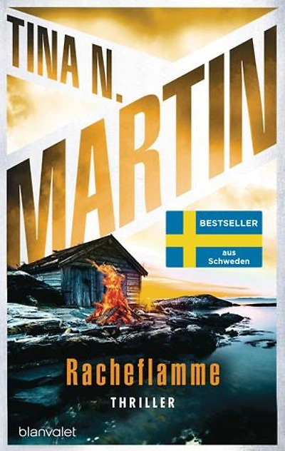 Racheflamme: Thriller - Nordisch, packend, topaktuell – der Bestseller aus Schweden!