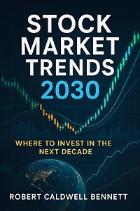 Stock Market Trends 2030: Where to Invest in the Next Decade