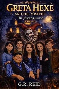 Greta Hexe & The Misfits The Jester's Curse: Greta Hexe & The Misfits, #2