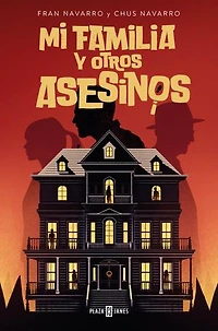 Mi familia y otros asesinos