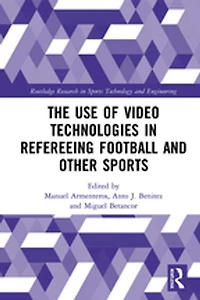 The Use of Video Technologies Refereeing Football and Other Sports