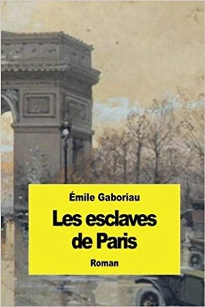 Les Esclaves de Paris: Version intégrale et annotée