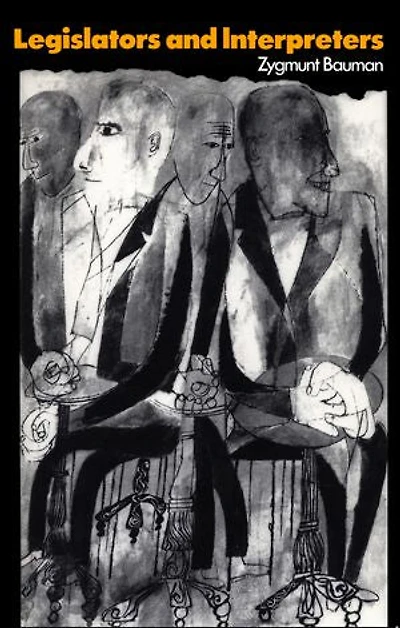 Legislators and Interpreters: On Modernity, Post-Modernity Intellectuals