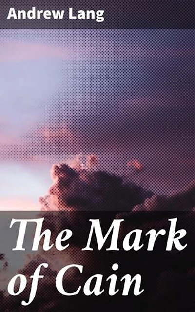 The Mark of Cain: A Tale of Morality, Guilt, and Redemption