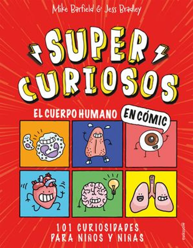 El cuerpo humano en cómic: 101 curiosidades para niños y niñas / The Human Body Comics. Curiosities for Boys and Girls