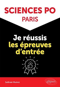 Sciences Po Paris : je réussis les épreuves d'entrée