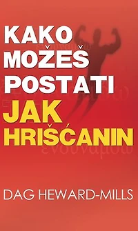Kako možeš postati jak hrišćanin
