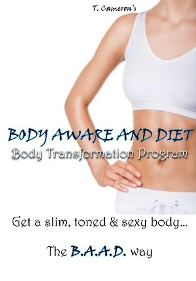 Body Aware & Diet: Lose weight the B.A.A.D. way