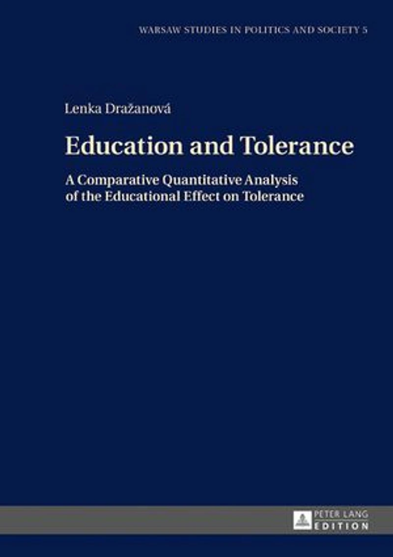 Education and Tolerance: A Comparative Quantitative Analysis of the Educational Effect on Tolerance
