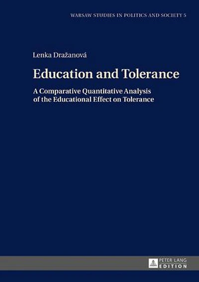 Education and Tolerance: A Comparative Quantitative Analysis of the Educational Effect on Tolerance