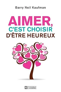 Aimer c'est choisir d'être heureux