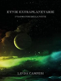 Etnie Extraplanetarie - I Viaggiatori della Notte